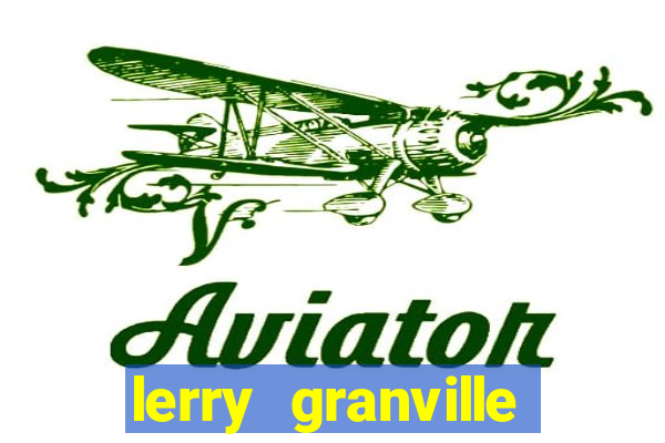 lerry granville reclame aqui